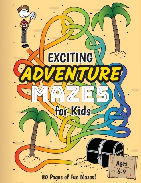 Cover for Ashley Lee · Exciting Adventure Mazes for Kids: (Ages 6-9) Adventure Themed Maze Activity Workbook (Paperback Book) (2020)