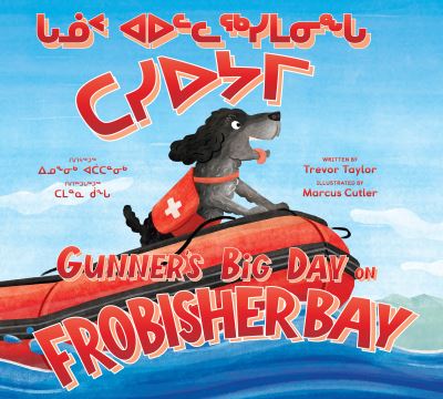 Cover for Trevor Taylor · Gunner's Big Day on Frobisher Bay: Bilingual Inuktitut and English Edition (Hardcover bog) [Bilingual Inuktitut and English edition] (2023)