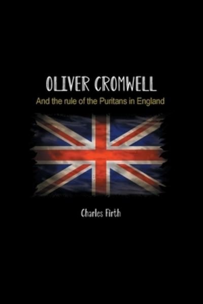 Cover for Charles Firth · Oliver Cromwell (Paperback Book) (2021)