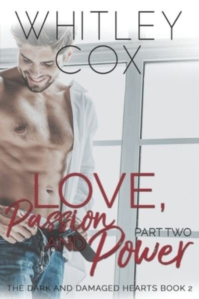 Cover for Whitley Cox · Love, Passion and Power (Paperback Book) (2017)