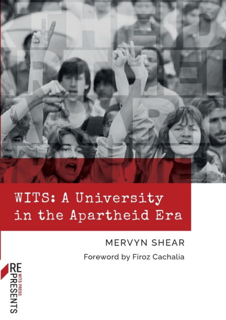 Cover for Mervyn Shear · WITS: A University in the Apartheid Era (Paperback Book) (2022)