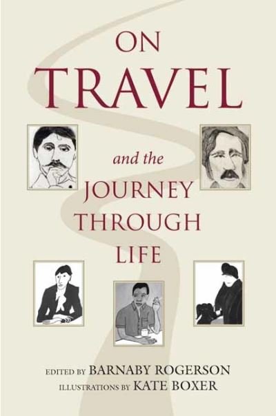 Cover for Barnaby Rogerson · On Travel and the Journey Through Life (Gebundenes Buch) (2022)