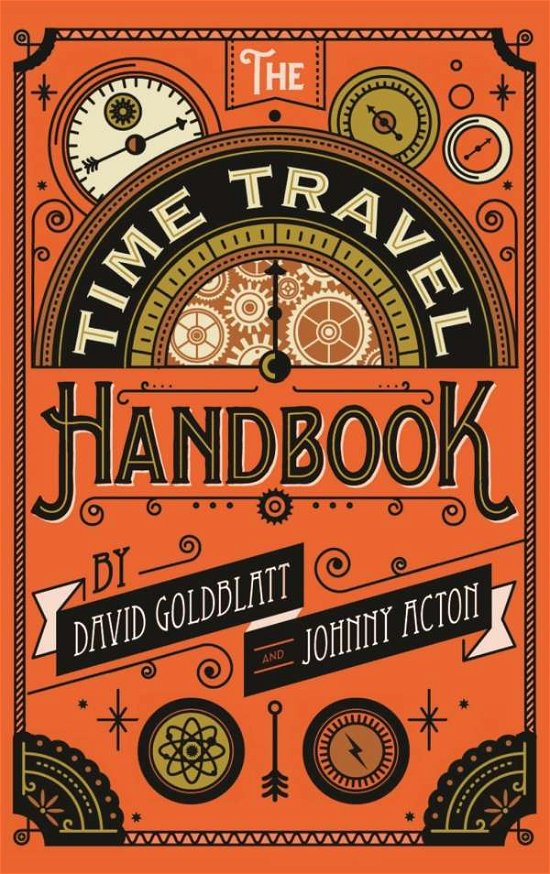 Cover for James Wyllie · The Time Travel Handbook: From the Eruption of Vesuvius to the Woodstock Festival (Innbunden bok) [Main edition] (2015)