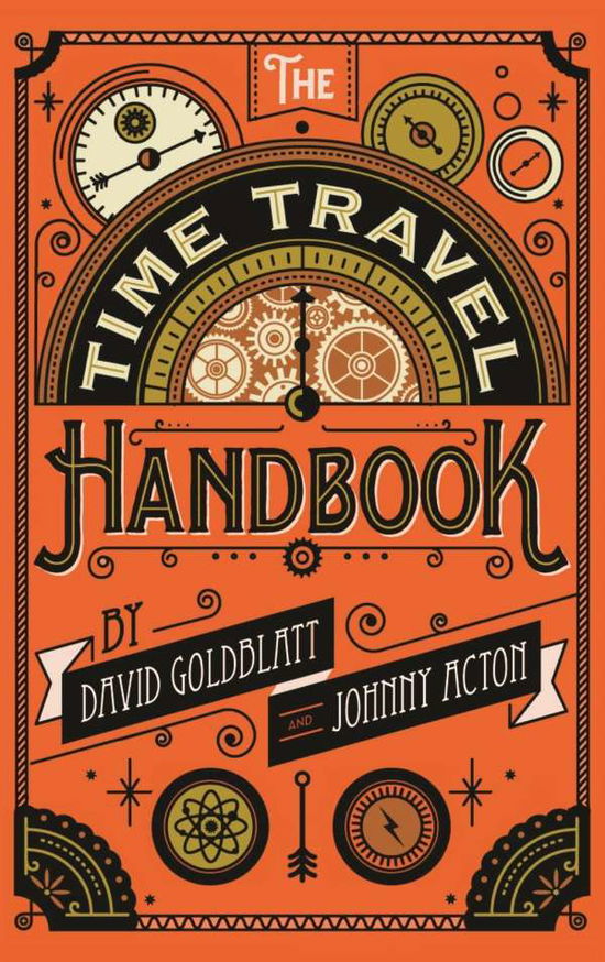 Cover for James Wyllie · The Time Travel Handbook: From the Eruption of Vesuvius to the Woodstock Festival (Hardcover Book) [Main edition] (2015)