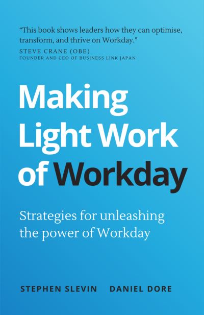 Cover for Stephen Slevin · Making Light Work of Workday (Book) (2022)