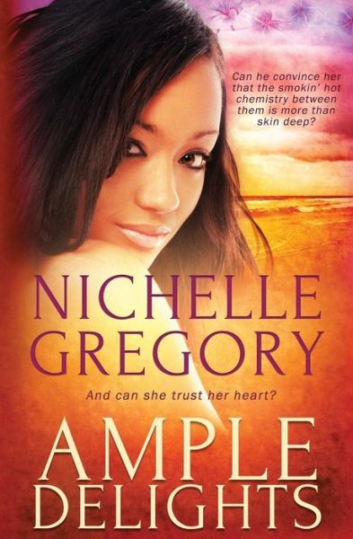 Ample Delights - Nichelle Gregory - Książki - Totally Bound Publishing - 9781784307042 - 7 lipca 2015