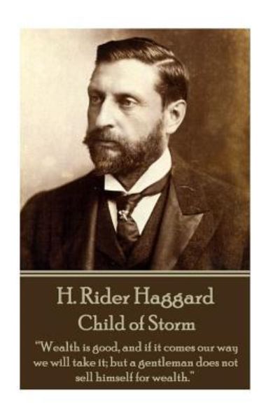 Cover for Sir H Rider Haggard · H. Rider Haggard - Child of Storm (Paperback Book) (2016)