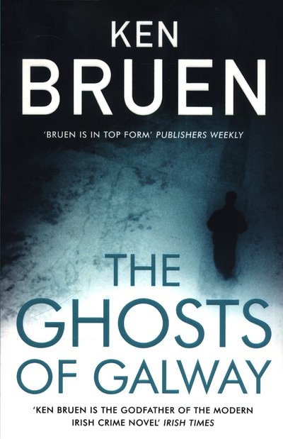 Cover for Ken Bruen · The Ghosts of Galway (Paperback Book) (2018)