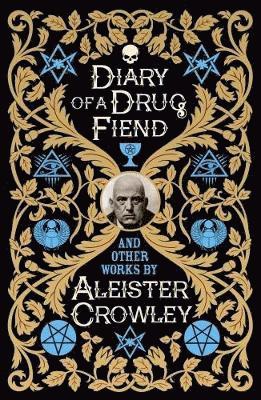 Cover for Aleister Crowley · Diary of a Drug Fiend (Innbunden bok) (2018)