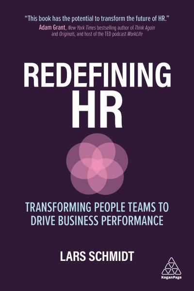 Cover for Lars Schmidt · Redefining HR: Transforming People Teams to Drive Business Performance (Paperback Book) (2021)
