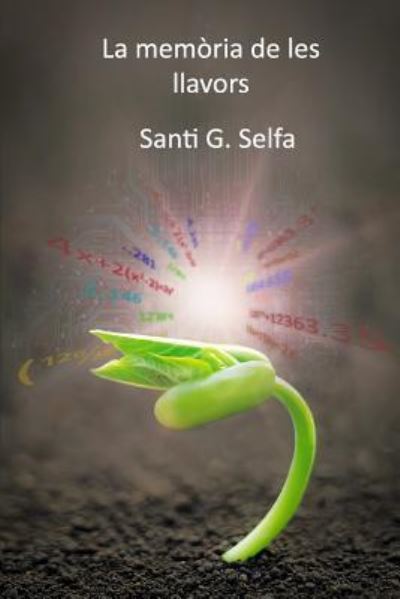 Cover for Santi G Selfa · La Mem ria de Les Llavors (Paperback Book) (2018)