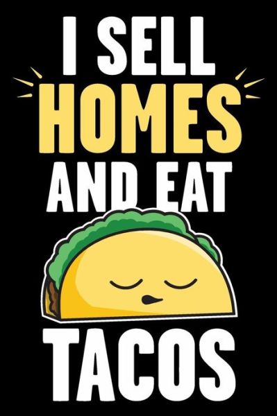 Cover for Real Estate Bizzy Trends · I Sell Homes and Eat Tacos (Paperback Book) (2019)