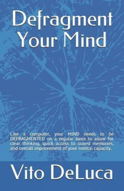 Vito DeLuca · Defragment Your Mind (Paperback Book) (2019)