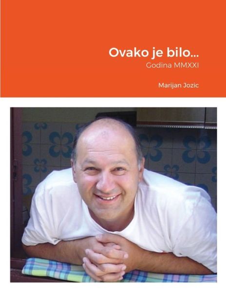 Cover for Marijan Jozic · Ovako je bilo... (Taschenbuch) (2021)