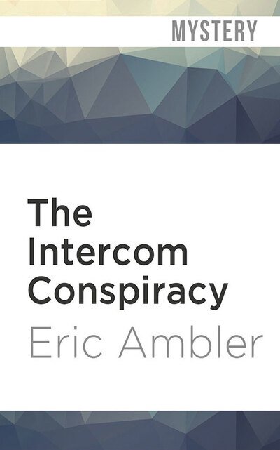 Cover for Eric Ambler · The Intercom Conspiracy (CD) (2020)
