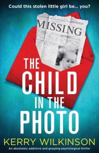 Cover for Kerry Wilkinson · The Child in the Photo: An absolutely addictive and gripping psychological thriller (Pocketbok) (2021)