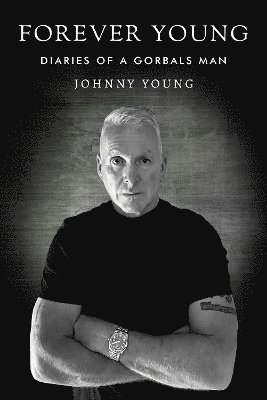 Cover for Johnny Young · Forever Young: Diaries of a Gorbals Man (Paperback Book) (2024)