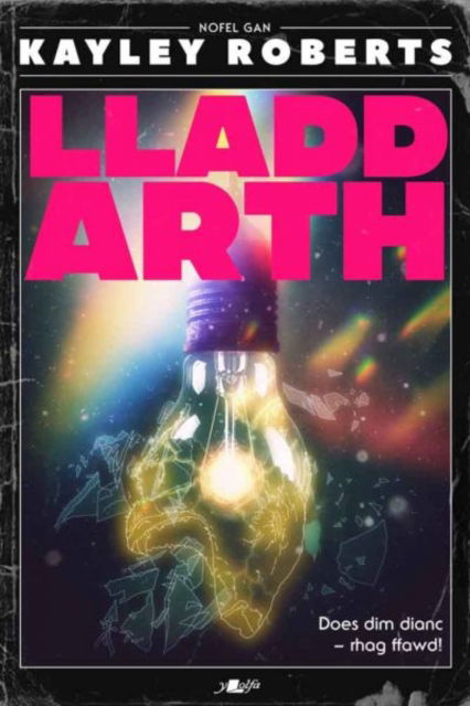 Cover for Kayley Roberts · Lladd Arth (Paperback Book) (2025)