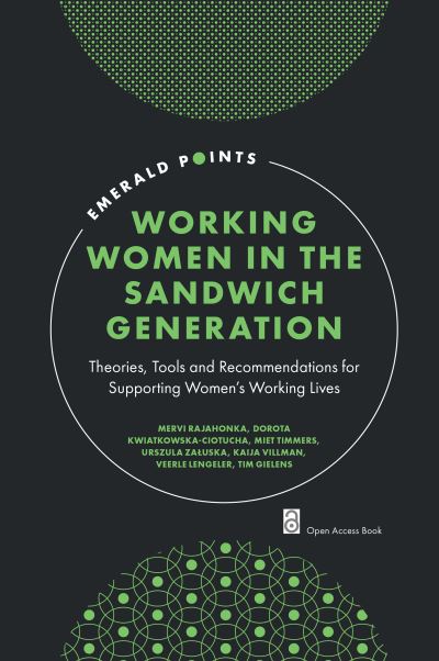 Cover for Rajahonka, Mervi (South-Eastern Finland University of Applied Sciences, Finland) · Working Women in the Sandwich Generation: Theories, Tools and Recommendations for Supporting Women’s Working Lives - Emerald Points (Paperback Book) (2022)