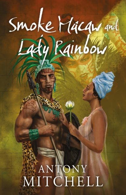 Cover for Antony Mitchell · Smoke Macaw and Lady Rainbow (Paperback Bog) (2023)