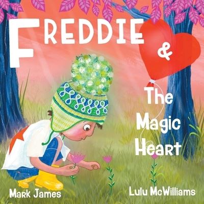 Cover for Mark James · Freddie and the Magic Heart (Paperback Book) (2023)