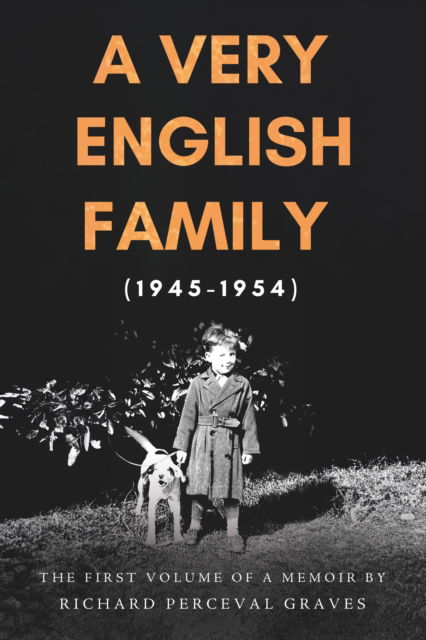 Cover for Richard Perceval Graves · A Very English Family (1945-1954): The First Volume of a Memoir (Paperback Book) (2024)