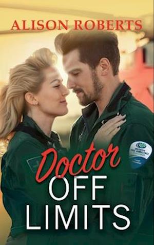 Cover for Alison Roberts · Doctor Off Limits: A breathtaking medical romance from Alison Roberts for 2024 (Hardcover Book) (2024)