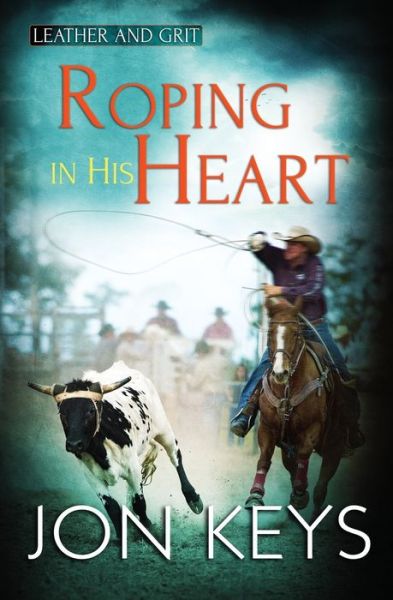 Roping in his Heart - Jon Keys - Books - Pride & Company - 9781839438042 - October 15, 2019