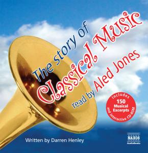 * The Story Of Classical Music - Aled Jones - Musik - Naxos Audiobooks - 9781843794042 - 2. august 2010