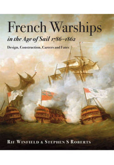 Cover for Rif Winfield · French Warships in the Age of Sail 1786 - 1862 (Gebundenes Buch) (2015)