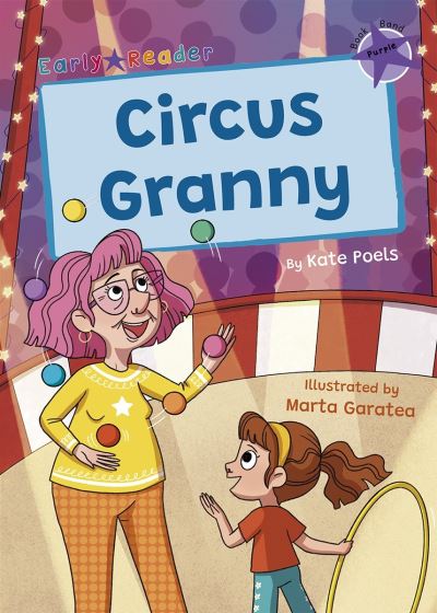 Cover for Kate Poels · Circus Granny: (Purple Early Reader) - Maverick Early Readers (Paperback Book) (2022)