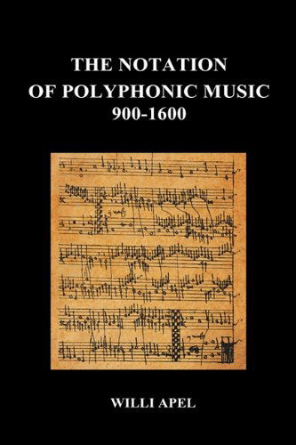 Cover for Willi Apel · The Notation Of Polyphonic Music 900 1600 (Hardback) (Hardcover Book) (2010)