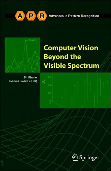 Cover for Bir Bhanu · Computer Vision Beyond the Visible Spectrum - Advances in Computer Vision and Pattern Recognition (Hardcover Book) [2005 edition] (2005)