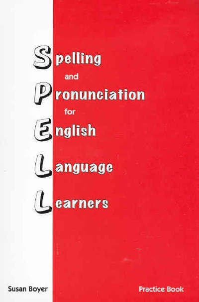 Cover for Susan Boyer · Spelling and Pronunciation for English Language Learners: Practice Book (Practice Book) (Paperback Book) (2014)
