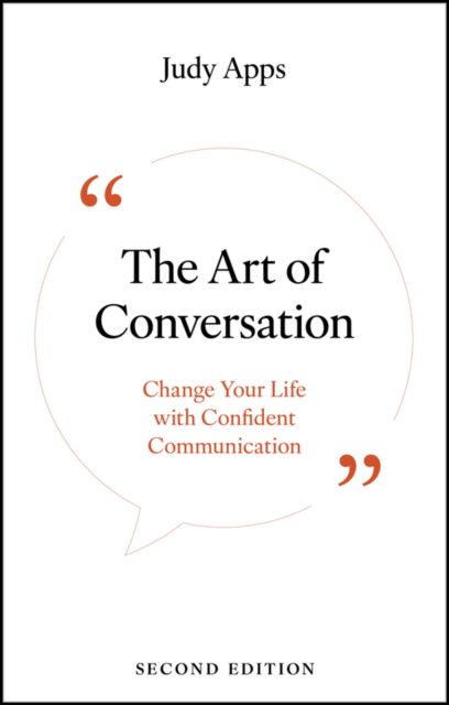 The Art of Conversation: Change Your Life with Confident Communication - Judy Apps - Books - John Wiley and Sons Ltd - 9781907326042 - August 21, 2025