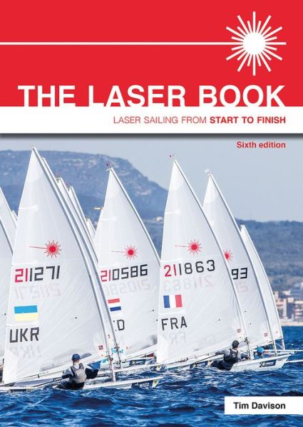 Cover for Tim Davison · The Laser Book: Laser Sailing from Start to Finish - Start to Finish (Paperback Book) (2017)