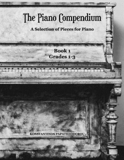 Cover for Konstantinos Papatheodorou · The Piano Compendium (Pocketbok) (2018)