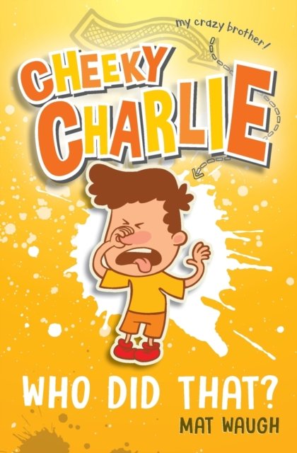 Cheeky Charlie: Who Did That? - Cheeky Charlie - Mat Waugh - Livros - Big Red Button Books - 9781912883042 - 6 de dezembro de 2018
