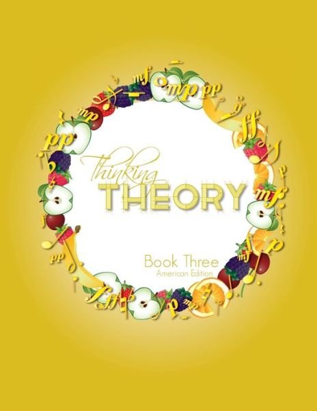 Thinking Theory Book Three - Nicola Cantan - Books - Colourful Keys - 9781913000042 - November 1, 2016