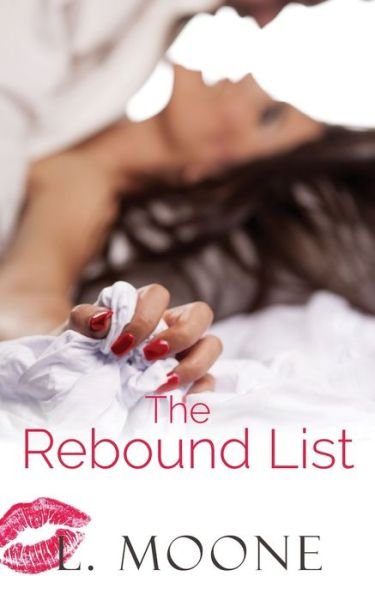 Cover for L. Moone · The Rebound List (Pocketbok) (2020)