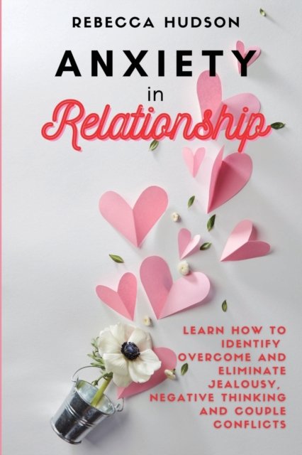 Cover for Rebecca Hudson · Anxiety In Relationship (Paperback Book) (2020)