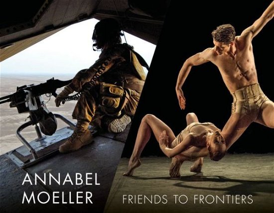Cover for Annabel Moeller: Friends to Frontiers (Hardcover Book) (2023)