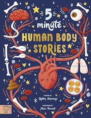 Cover for Gabby Dawnay · 5 Minute Human Body Stories: Science to read out loud! - 5 Minute Stories (Gebundenes Buch) (2023)