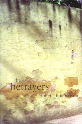 Cover for Robert Morrison · Betrayers (Paperback Book) (2013)