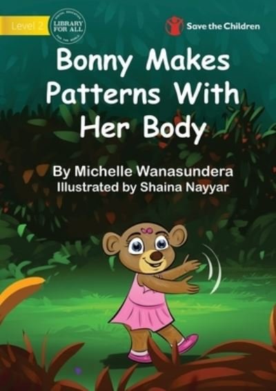 Cover for Michelle Wanasundera · Bonny Makes Patterns with Her Body (Book) (2022)