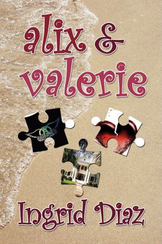 Cover for Ingrid Diaz · Alix &amp; Valerie (Paperback Book) (2008)