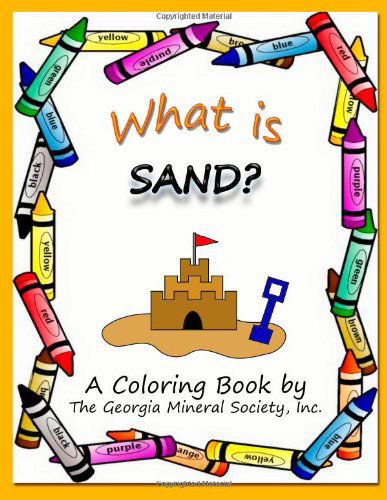 Cover for Lori Carter · What is Sand?: a Coloring Book by the Georgia Mineral Society, Inc. (Georgia Mineral Society Coloring Books) (Volume 2) (Paperback Book) (2014)