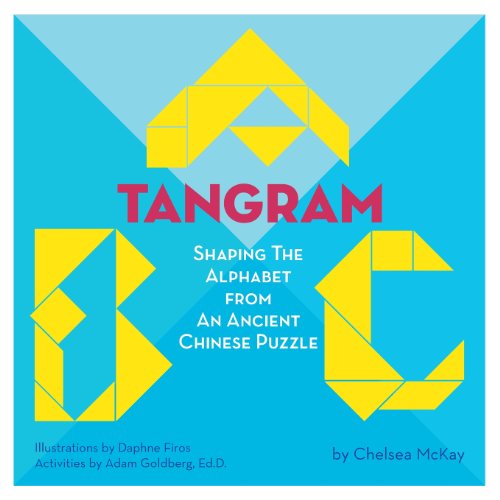 Cover for Chelsea Mckay · A Tangram Abc: Shaping the Alphabet from an Ancient Chinese Puzzle (Paperback Book) (2013)