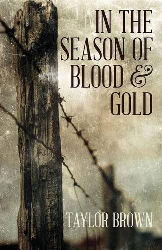 Cover for Taylor Brown · In the Season of Blood and Gold (Paperback Book) (2014)