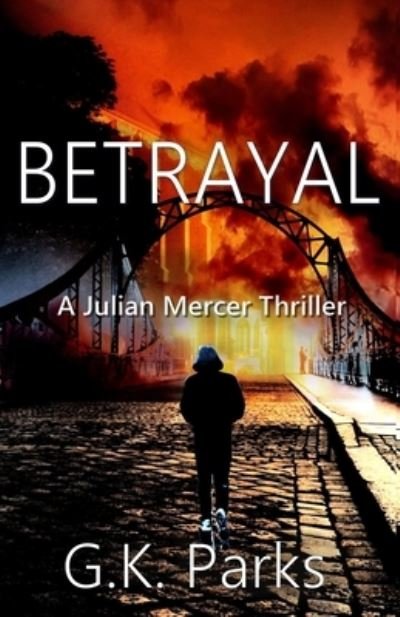 Cover for G K Parks · Betrayal (Paperback Book) (2016)
